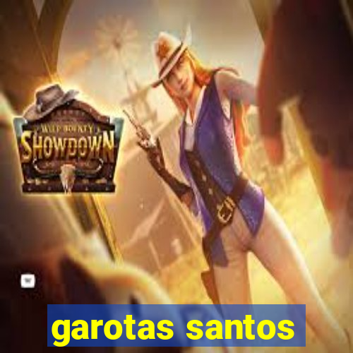 garotas santos